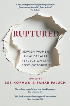 Paperback Ruptured: Jewish Women in Australia Reflect on Life Post-October 7 Book