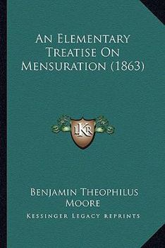 Paperback An Elementary Treatise On Mensuration (1863) Book