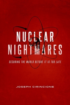 Paperback Nuclear Nightmares: Securing the World Before It Is Too Late Book