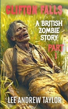 Paperback Clifton Falls 1- (A British zombie story) Book