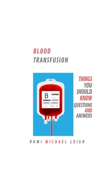 Paperback Blood Transfusion: Things You Should Know (Questions and Answers) Book