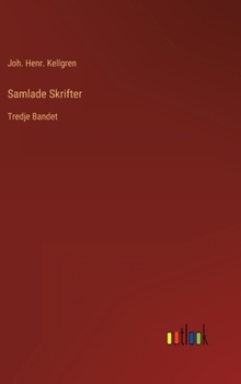 Hardcover Samlade Skrifter: Tredje Bandet [Swedish] Book