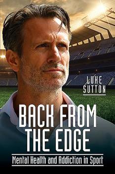 Paperback Back from the Edge: Mental Health and Addiction in Sport Book