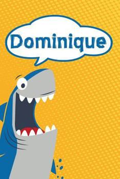 Paperback Dominique: Personalized Shark Isometric Dot Paper Notebook for Kids 120 Pages 6x9 Book
