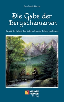 Paperback Die Gabe der Bergschamanen [German] Book