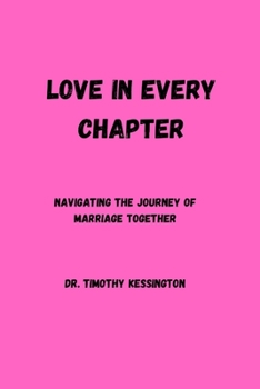 Paperback Love in Every Chapter: Navigating the journey of marriage together. Book