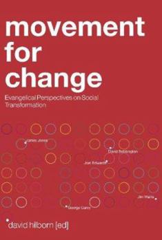 Paperback Movement for Change: Evangelicals and Social Transformation Book