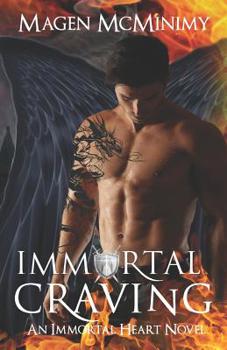 Immortal Craving - Book #2 of the Immortal Heart,