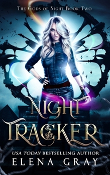 Night Tracker - Book #2 of the Gods Of Night