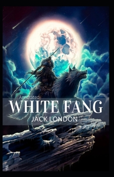 Paperback White Fang Annotated Book