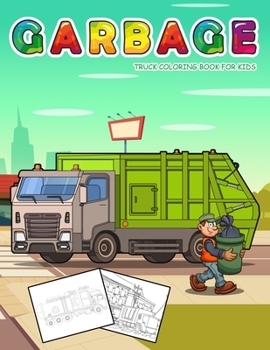 Paperback Garbage Truck Coloring Book for Kids: Jumbo Coloring Book for Kids Who Love Trucks Book
