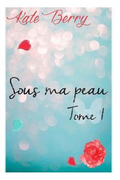 Paperback Sous Ma Peau: Tome1 [French] Book