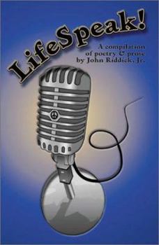 Paperback Lifespeak!: A Compilation of Poetry & Prose Book
