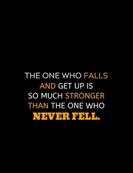 The One Who Fails And Get Up Is Much More Stronger: lined professional notebook/journal A perfect gifts under 10 dollars: Amazing Notebook/Journal/Workbook - Perfectly Sized 8.5x11" - 120 Pages