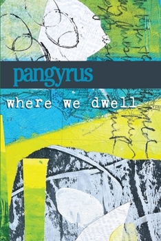 Paperback Where We Dwell: Pangyrus 10 Book
