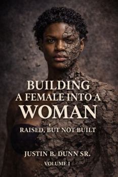 Building a Female into a Woman: Raised, but Not Built