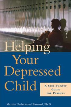 Paperback Helping Your Depressed Child: A Step-By-Step Guide for Parents Book