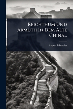 Paperback Reichthum Und Armuth In Dem Alte China... [German] Book