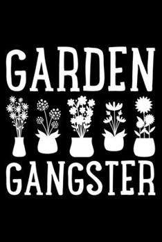 Paperback Garden Gangster: Lined A5 Notebook for Gardeners Book