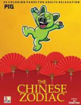 The Chinese Zodiac Pig 50 Coloring Pages For Adults Relaxation