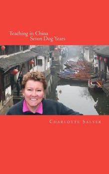Paperback Teaching in China: Seven Dog Years Book