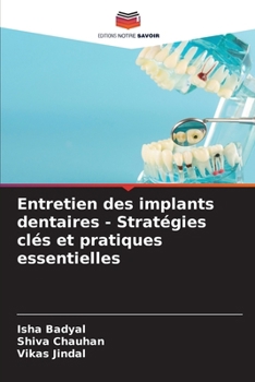 Paperback Entretien des implants dentaires - Stratégies clés et pratiques essentielles [French] Book