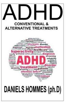 Paperback ADHD: Conventional and Alternative Treatment for ADHD Book