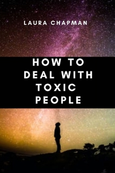 Paperback How to Deal With Toxic People Book