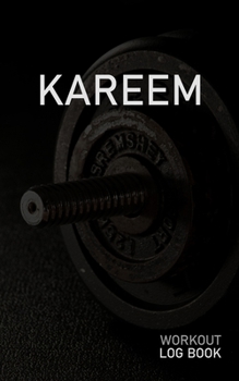 KAREEM: Blank Daily Workout Log Book | Track Exercise Type, Sets, Reps, Weight, Cardio, Calories, Distance & Time | Space to Record Stretches, Warmup, ... First Name Initial K Dumbbell Cover