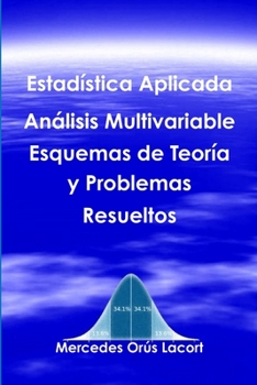 Paperback Estadística Aplicada Análisis Multivariable - Esquemas de Teoría y Problemas Resueltos [Spanish] Book