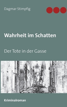Paperback Wahrheit im Schatten: Der Tote in der Gasse [German] Book