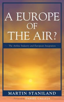 Hardcover Europe of the Air?: The Airline Industry and European Integration Book