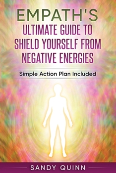 Paperback Empath's Ultimate Guide To Shield Yourself From Negative Energies: Simple Action Plan Included Book