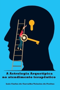 Paperback A Astrologia Arquetípica No Atendimento Terapêutico [Portuguese] Book