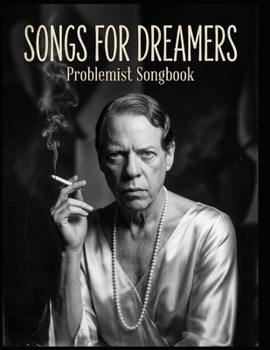 Paperback Songs for Dreamers: The Problemist Songbook Book