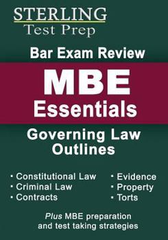 Paperback Sterling Bar Exam Review MBE Essentials: Governing Law Outlines (Sterling Test Prep) Book