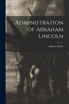 Paperback Administration of Abraham Lincoln Book