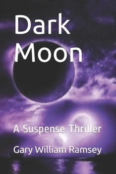 Paperback Dark Moon: A Suspense Thriller Book