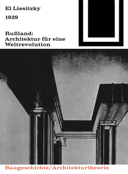 Lissitsky: Russia Architecture World R