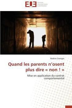 Paperback Quand Les Parents n'Osent Plus Dire Non ! [French] Book