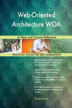 Paperback Web-Oriented Architecture WOA A Clear and Concise Reference Book