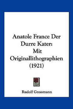 Paperback Anatole France Der Durre Kater: Mit Originallithographien (1921) [German] Book