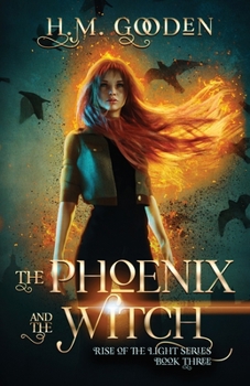 The Phoenix and the Witch - Book #3 of the Rise of the Light