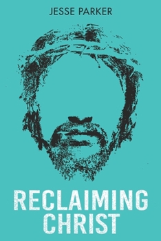 Paperback Reclaiming Christ Book