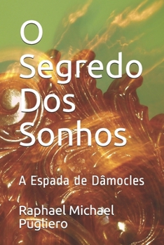 Paperback O Segredo Dos Sonhos: A Espada de Dâmocles [Portuguese] Book