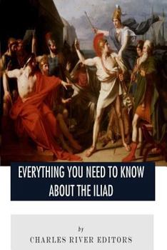 Paperback Everything You Need to Know About The Iliad Book