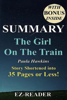 Paperback Summary of The Girl on the Train: Novel by Paula Hawkins -- Story Shortened into 40 Pages or Less! Book