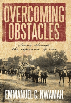 Hardcover Overcoming Obstacles: Living through the experience of war Book