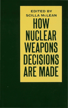 Paperback How Nuclear Weapons Decisions are Made Book