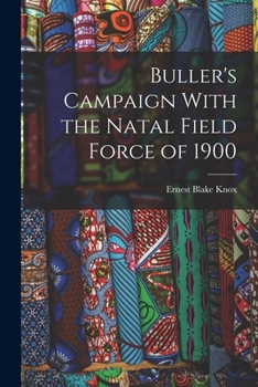 Paperback Buller's Campaign With the Natal Field Force of 1900 Book